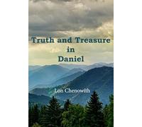 Truth and Treasure in Daniel