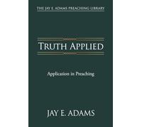 Truth Applied: Application in Preaching