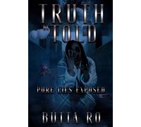 Truth be told: pure lies exposed