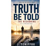 Truth Be Told: The Reckoning
