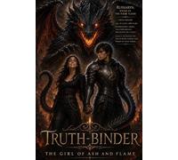 Truth Binder-The Girl of Ash and Flame