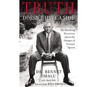 Truth Doesn't Have a Side: My Alarming Discovery about the Danger of Contact Sports