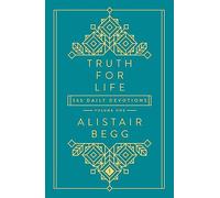 Truth for Life: 365 Daily Devotions: 1