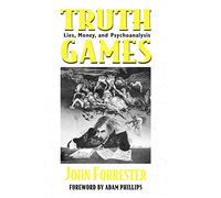 Truth Games: Lies, Money, and Psychoanalysis