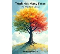 Truth Has Many Faces: The Masters Speak