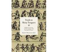 Truth in Many Tongues: Religious Conversion and the Languages of the Early Spanish Empire