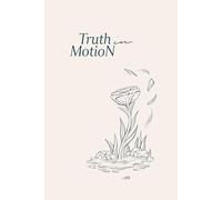 Truth in MotioN