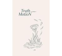 Truth in MotioN