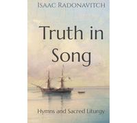 Truth in Song: Hymns and Sacred Liturgy