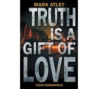 Truth is a Gift of Love: 6