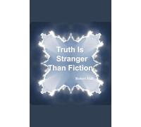 Truth Is Stranger Than Fiction