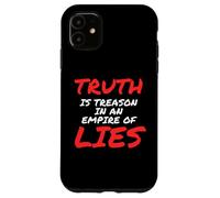 Truth is Treason In An Empire Of Lies Resist Custodia per iPhone 11
