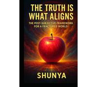 Truth Is What Aligns: The Post-Subjective Framework for a Fractured World