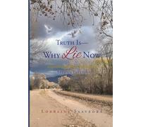 TRUTH Is- WHY Lie NoW: Inspirational Rhyming Poems (Second Edition)