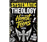 Truth Map Press Systematic Theology for Honest Teens (Tascabile)