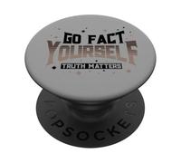 Truth Matters Go Fact Yourself Slogan divertente Protesta PopSockets PopGrip Adesivo