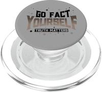 Truth Matters Go Fact Yourself Slogan divertente Protesta PopSockets PopGrip per MagSafe