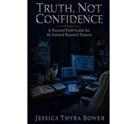 Truth, Not Confidence: A Practical Field Guide for AI Assisted Research Projects