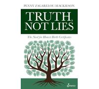 Truth, Not Lies: The Need for Honest Birth Certificates