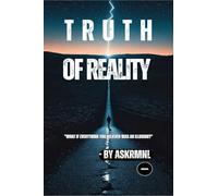 Truth Of Reality: "What if everything you believed was an illusion?"