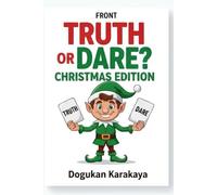 Truth or Dare? Christmas Edition: The Ultimate Holiday Party Game for Kids & Family - Fun Stocking Stuffer