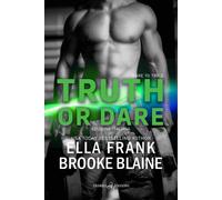Truth or dare. Dare to try. Ediz. italiana. Vol. 3 - Frank Ella, Blaine Brooke