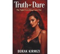 Truth or Dare - The Night Everything Came Out