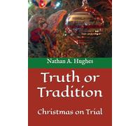 Truth or Tradition: Christmas on Trial