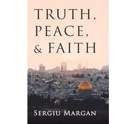Truth, Peace, and Faith