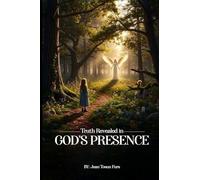 Truth Revealed In God's Presence