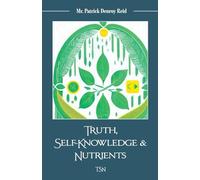 Truth, Self-Knowledge & Nutrients