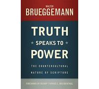 Walter Brueggemann Truth Speaks to Power (Tascabile)