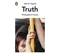 Truth: The Search for Wisdom in the Postmodern Age