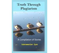 Truth Through Plagiarism: A Compilation of Stories