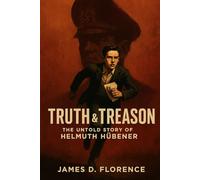 Truth & Treason: The Untold Story of Helmuth Hübener
