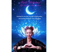 TRUTH UNBOUND: Pointings for the Path through Consciousness