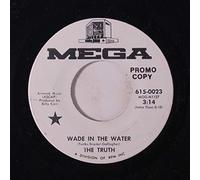 TRUTH - wade in the water / love locked