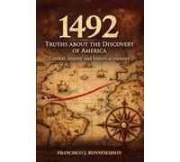 TRUTHS ABOUT THE DISCOVERY OF AMERICA: Context, Empire, and Historical Memory