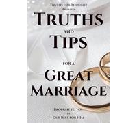 Truths and Tips for a Great Marriage