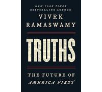Truths: The Future of America First