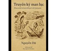 Truyền kỳ mạn lục: Leggenda del Continente - Racconti straordinari del passato