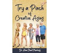 Try a Pinch of Creative Aging