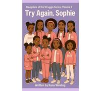 Try Again, Sophie!!: Daughters of the Struggle Series, Volume 2