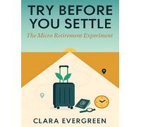 Try Before You Settle: The Micro Retirement Experiment