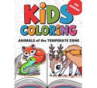 Try Kawaii!: Kids Coloring Animals of the Temperate Zone