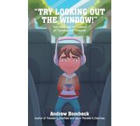 "TRY LOOKING OUT THE WINDOW!": The Trials and Tribulations of Traveling with Children Black & White Edition