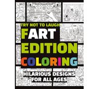 Try Not To Laugh Challenge - Fart Coloring Book: 50 Hilarious & Silly Stinker Designs for Kids, Large 8.5 x 11 Pages, Perfect Gag Gift for Boys and Girls