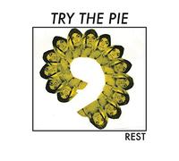Try The Pie - Rest