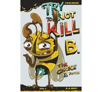 Try to not kill B.: An Illustrated Choose Your Path Adventure. Pain or peace - The choice is yours.