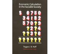 Trygve Hoff Economic Calculation in the Socialist Society (Tascabile)